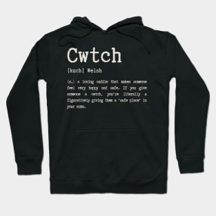 Cwtch, anyone can hug but only the Welsh can Cwtch Hoodie